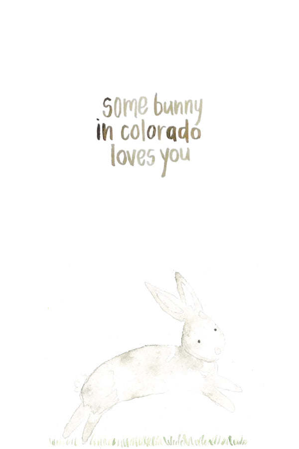 Watercolor illustration of a white rabbit with 'Some bunny in Colorado loves you' text on a white background