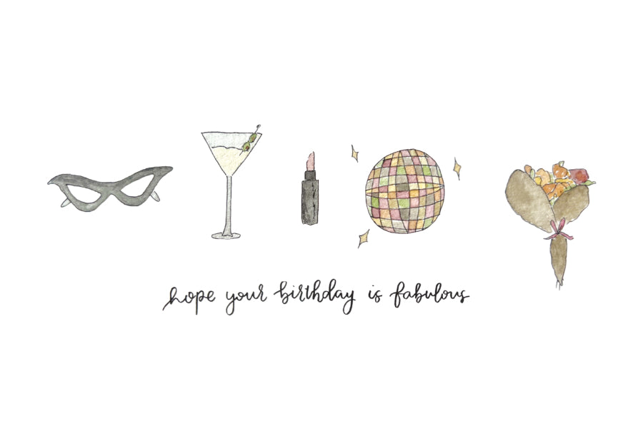 Illustrated birthday elements including a disco ball, cake, martini and bouquet of flowers on a white background, with the text "hope your birthday is fabulous"