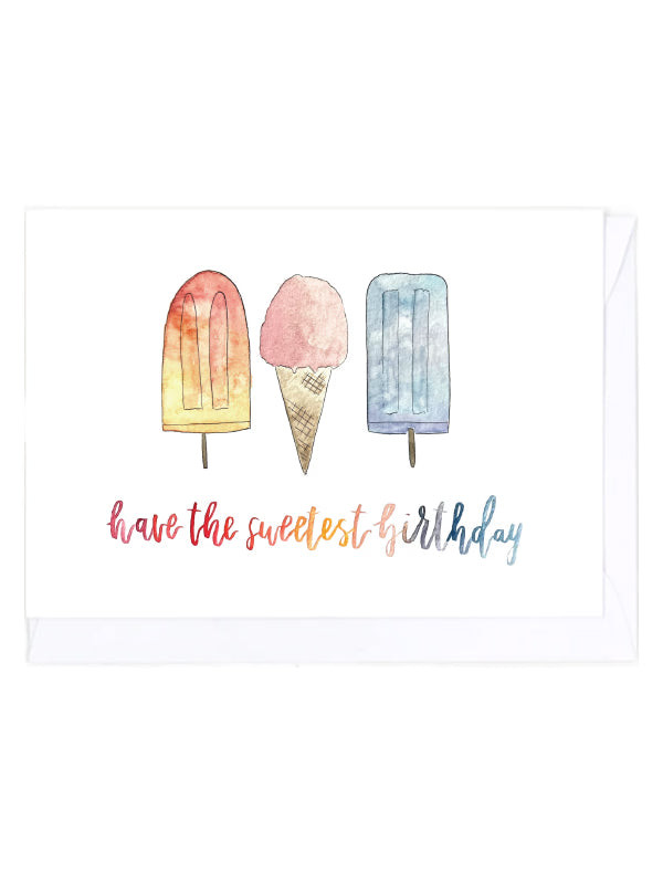Greeting card with and ice cream cone and two popsicles with 'Have the sweetest birthday' text on a white background.