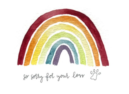 Colorful rainbow on a white background with text that reads sorry for your loss with a pawprint