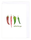 Greeting card with an illustration of four chilli peppers in red and green on a white background with the text 'still hot for you'.