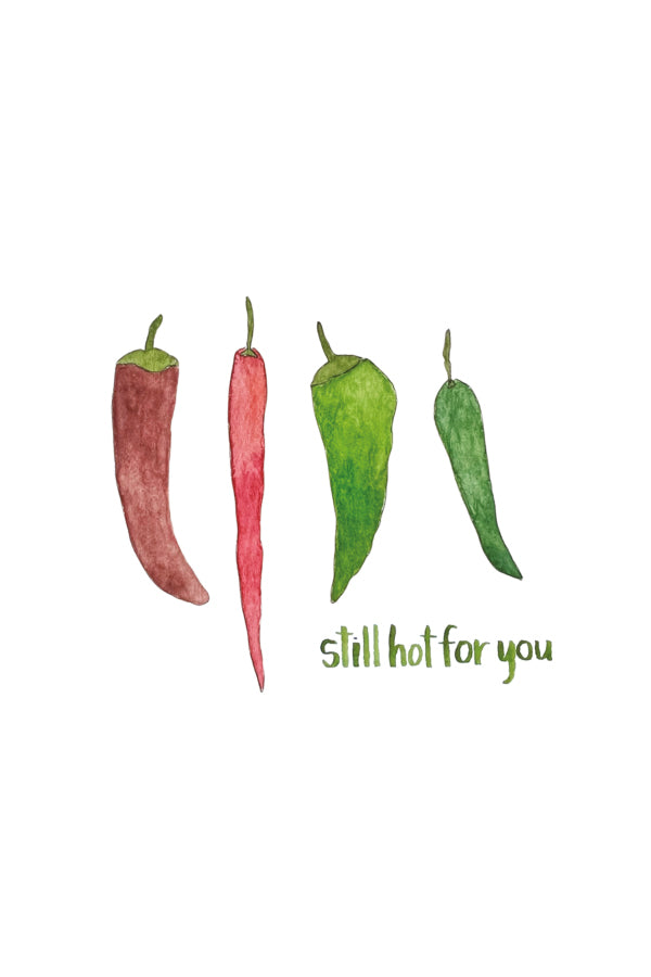 Illustration of four chilli peppers in red and green on a white background with the text 'still hot for you'.