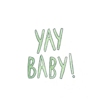 Text 'YAY BABY!' in green on a white background